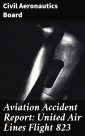 Aviation Accident Report: United Air Lines Flight 823
