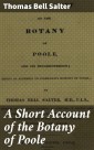 A Short Account of the Botany of Poole