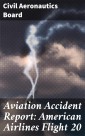 Aviation Accident Report: American Airlines Flight 20