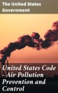 United States Code - Air Pollution Prevention and Control