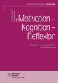 Motivation - Kognition - Reflexion