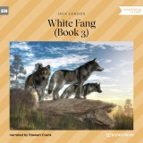 White Fang - Book 3