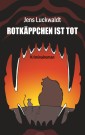 Rotkäppchen ist tot