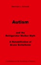 Autism and the Refrigerator Mother Myth