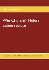 Wie Churchill Hitlers Leben rettete