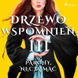 Drzewo Wspomnien 3: Parchy, necia mac