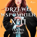 Drzewo Wspomnien 13: Tragna Sward