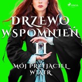 Drzewo Wspomnien 2: Mój przyjaciel wiatr