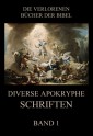 Diverse apokryphe Schriften, Band 1