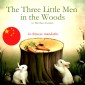 The Three Little Men in the Woods