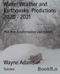 Winter Weather and Earthquake  Predictions 2020 - 2021