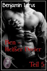Ben - Heißer Dreier, Teil 5  (Erotik, Menage a trois, bi, gay)