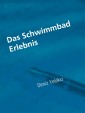 Das Schwimmbad Erlebnis