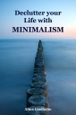 Declutter your Life with Minimalism