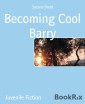 Becoming Cool Barry