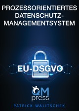 Prozessorientiertes Datenschutz-Managementsystem