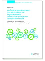 Der Ärztliche Behandlungsfehler: Vom Individualfehler zum Organisationsfehler