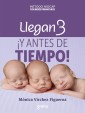 Llegan 3 ¡y antes de tiempo!