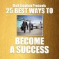 25 Best Ways To Become a Success