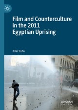 Film and Counterculture in the 2011 Egyptian Uprising