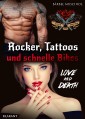 Rocker, Tattoos und schnelle Bikes. Love and Death