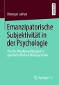 Emanzipatorische Subjektivität in der Psychologie