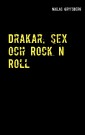 Drakar, sex och Rock n Roll