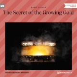 The Secret of the Growing Gold