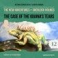 The Case of the Iguana's Tears