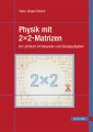 Physik mit 2x2-Matrizen