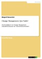 Change Management. Quo Vadis?