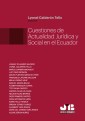Cuestiones de actualidad jurídica y social en el Ecuador