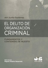 El delito de organización criminal: fundamentos y contenido de injusto