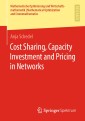 Cost Sharing, Capacity Investment and Pricing in Networks