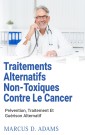 Traitements Alternatifs Non-Toxiques  Contre Le Cancer