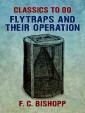 Flytraps and Their Operation