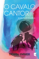 O cavalo cantor e outros contos