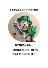 Nyfiken på skogen och dess nya produkter