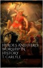 Heroes and Hero-Worship in History