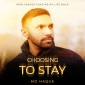 Choosing To Stay