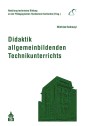 Didaktik allgemeinbildenden Technikunterrichts