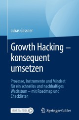 Growth Hacking - konsequent umsetzen