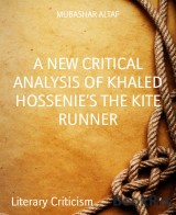 A NEW CRITICAL ANALYSIS OF KHALED HOSSENIE'S THE KITE RUNNER