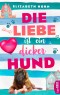 Die Liebe ist ein dicker Hund