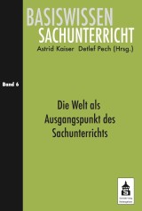 Die Welt als Ausgangspunkt des Sachunterrichts