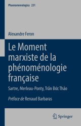 Le Moment marxiste de la phénoménologie française