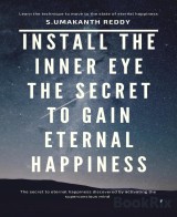 Install The Inner Eye The Secret To Gain Eternal Happiness.