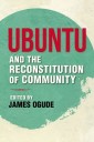 Ubuntu and the Reconstitution of Community