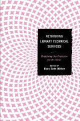 Rethinking Library Technical Services