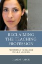 Reclaiming the Teaching Profession